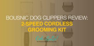 Bousnic Dog Clippers Review: 2-Speed Cordless Grooming Kit Bousnic Dog Clippers Review: 2-Speed Cordless Grooming Kit