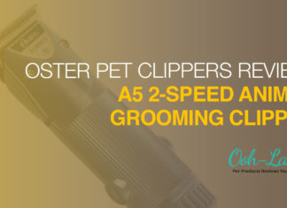 Oster Pet Clippers Review: A5 2-Speed Grooming Clipper Oster Pet Clippers Review: A5 2-Speed Grooming Clipper